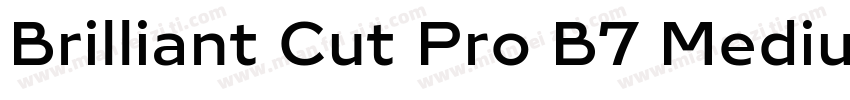 Brilliant Cut Pro B7 Medium字体转换